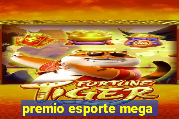 premio esporte mega