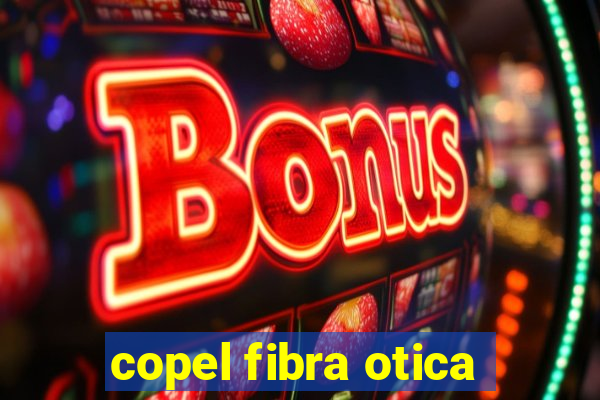 copel fibra otica