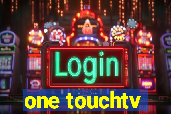 one touchtv
