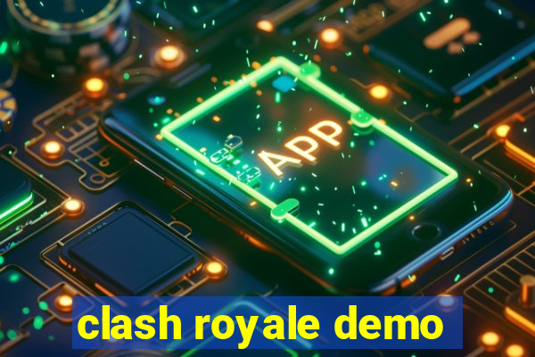 clash royale demo