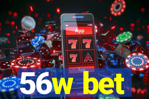 56w bet