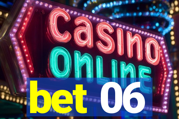 bet 06