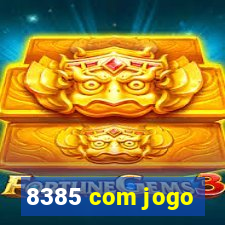 8385 com jogo