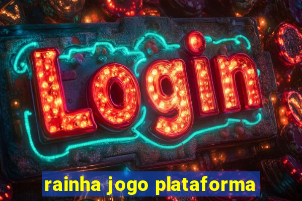 rainha jogo plataforma
