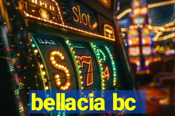 bellacia bc