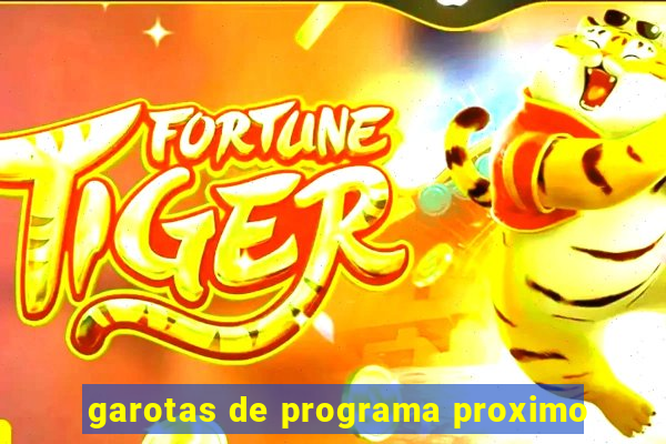 garotas de programa proximo