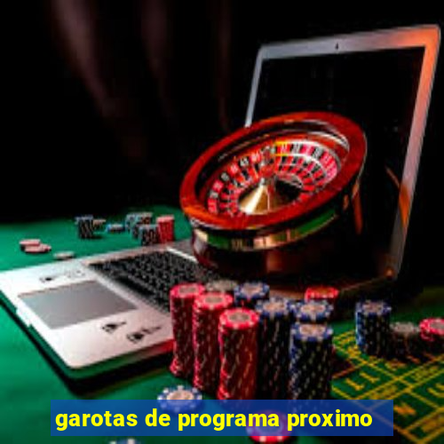 garotas de programa proximo