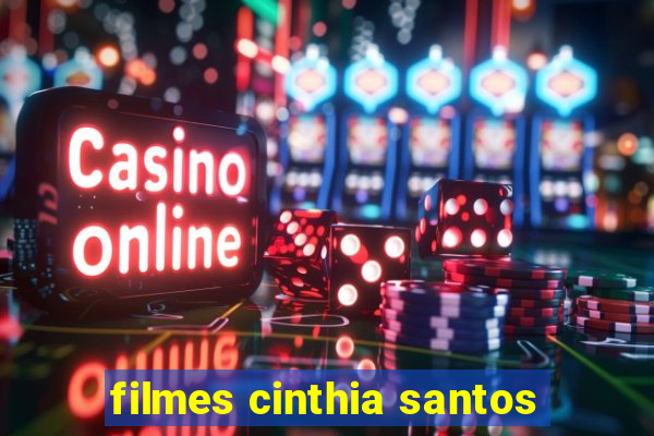 filmes cinthia santos