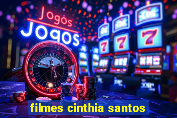 filmes cinthia santos