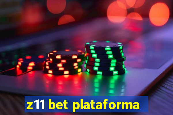 z11 bet plataforma