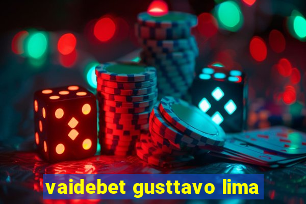 vaidebet gusttavo lima