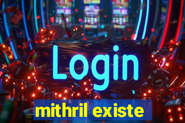 mithril existe