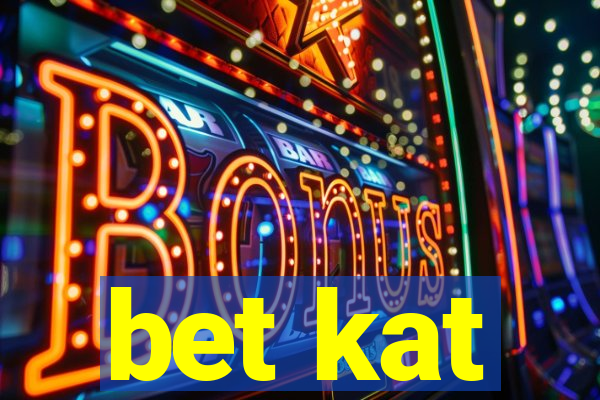 bet kat