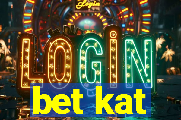 bet kat