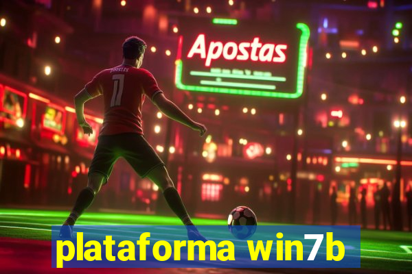 plataforma win7b