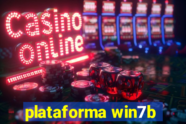 plataforma win7b