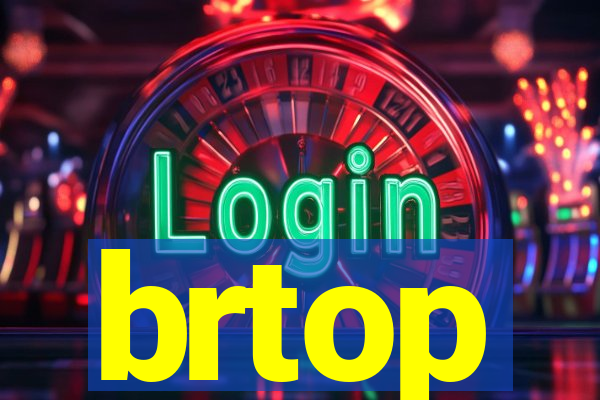 brtop