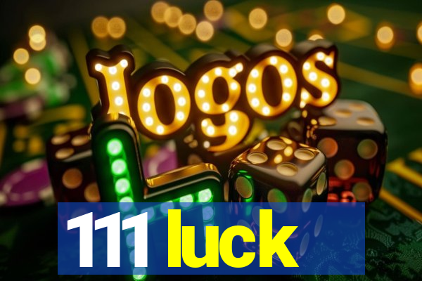 111 luck