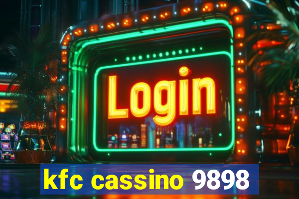 kfc cassino 9898