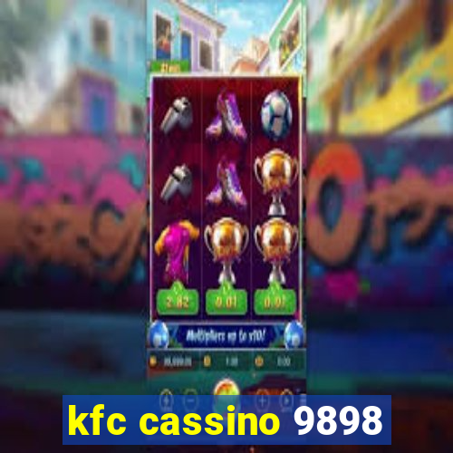 kfc cassino 9898