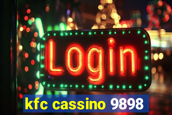 kfc cassino 9898