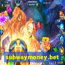 subwaymoney.bet