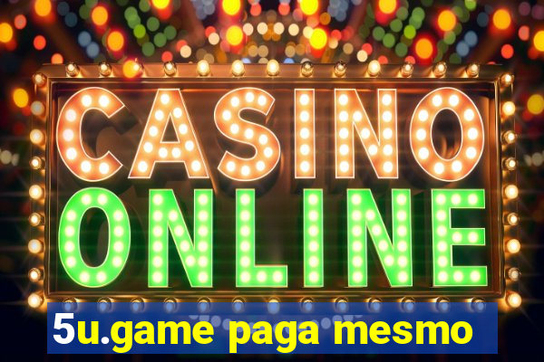 5u.game paga mesmo