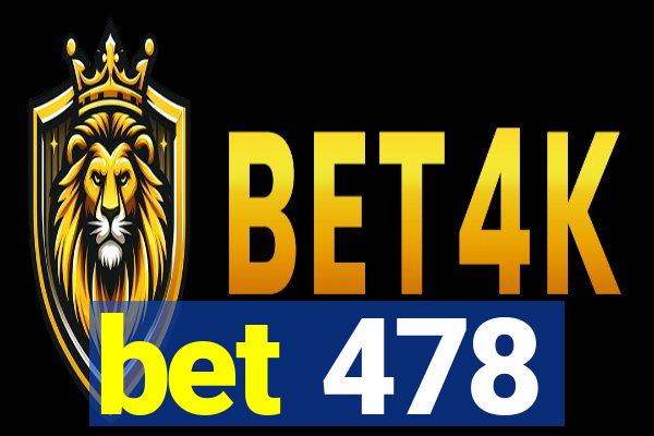 bet 478
