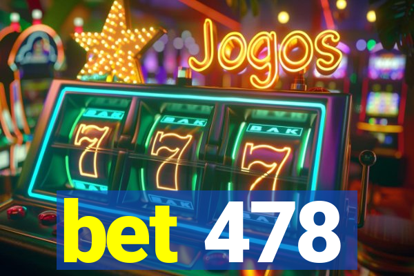 bet 478
