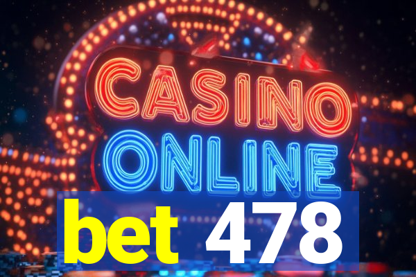 bet 478