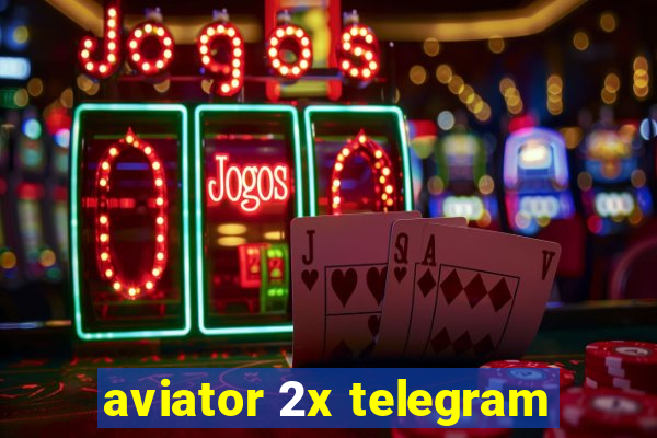 aviator 2x telegram