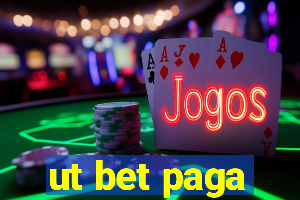 ut bet paga
