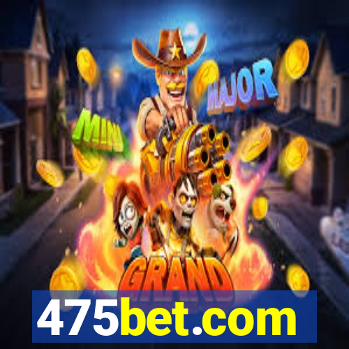 475bet.com