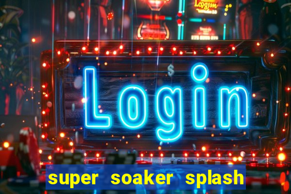 super soaker splash beto carrero