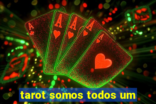 tarot somos todos um