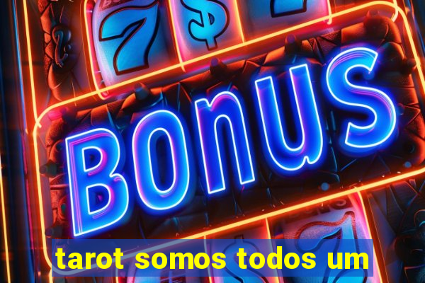 tarot somos todos um