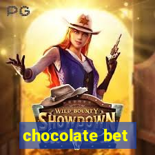 chocolate bet