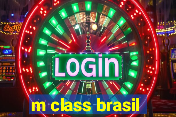 m class brasil