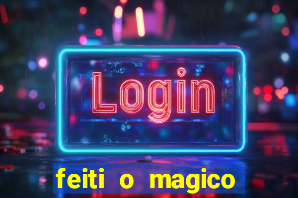 feiti o magico manga ler online