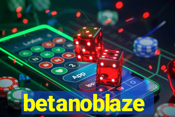 betanoblaze