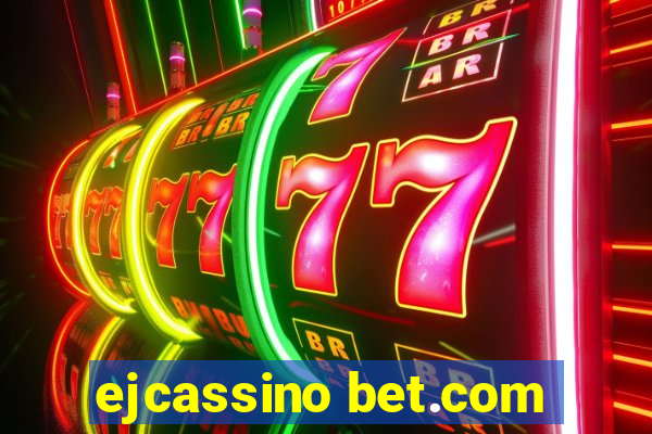 ejcassino bet.com