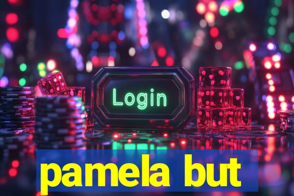 pamela but