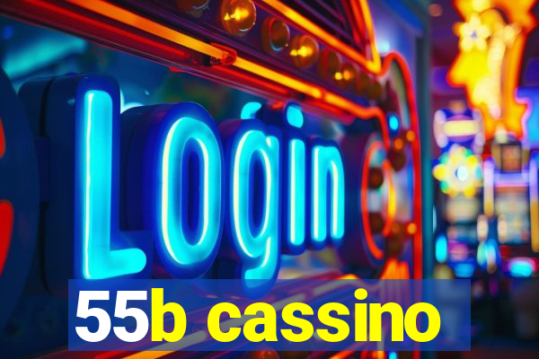 55b cassino