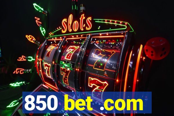 850 bet .com