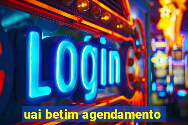 uai betim agendamento