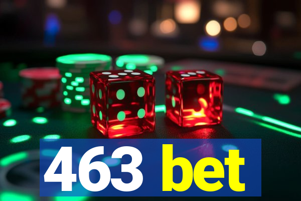 463 bet