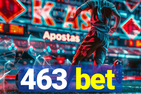 463 bet