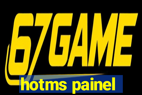 hotms painel