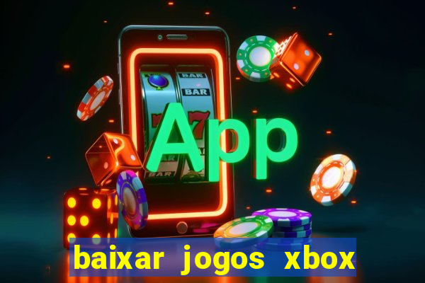 baixar jogos xbox 360 iso usando utorrent