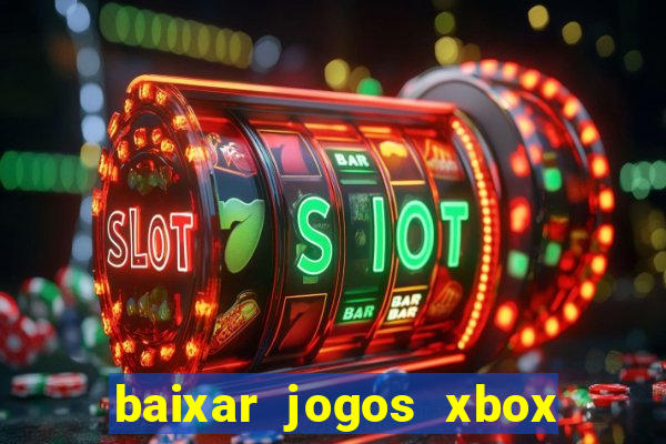 baixar jogos xbox 360 iso usando utorrent